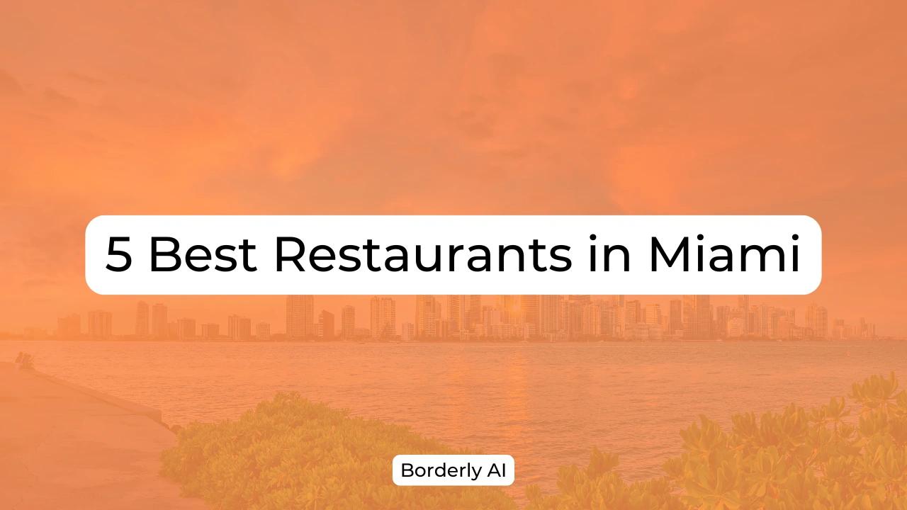 Cover Image for 5 Best Restaurants in Miami