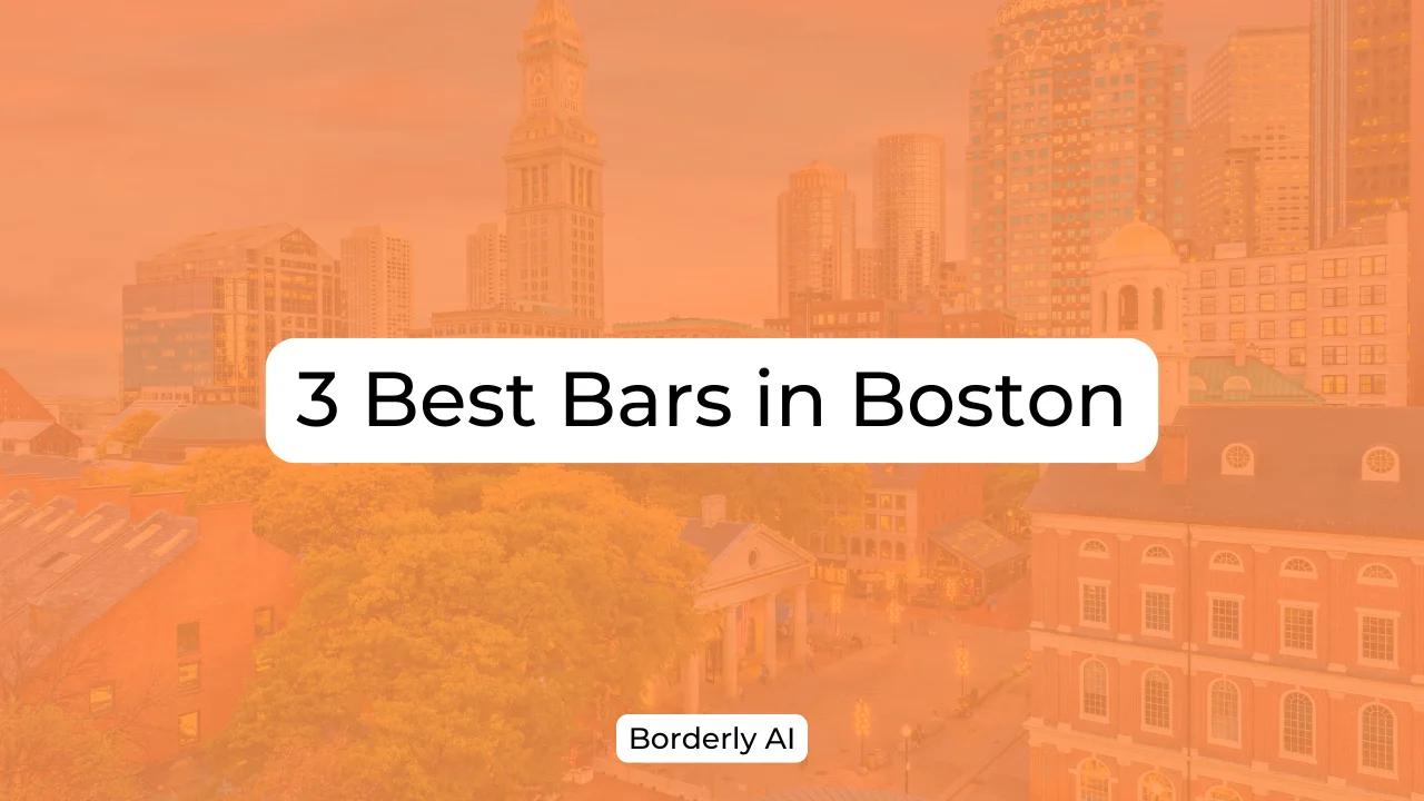 Cover Image for 3 Best Bars in Boston