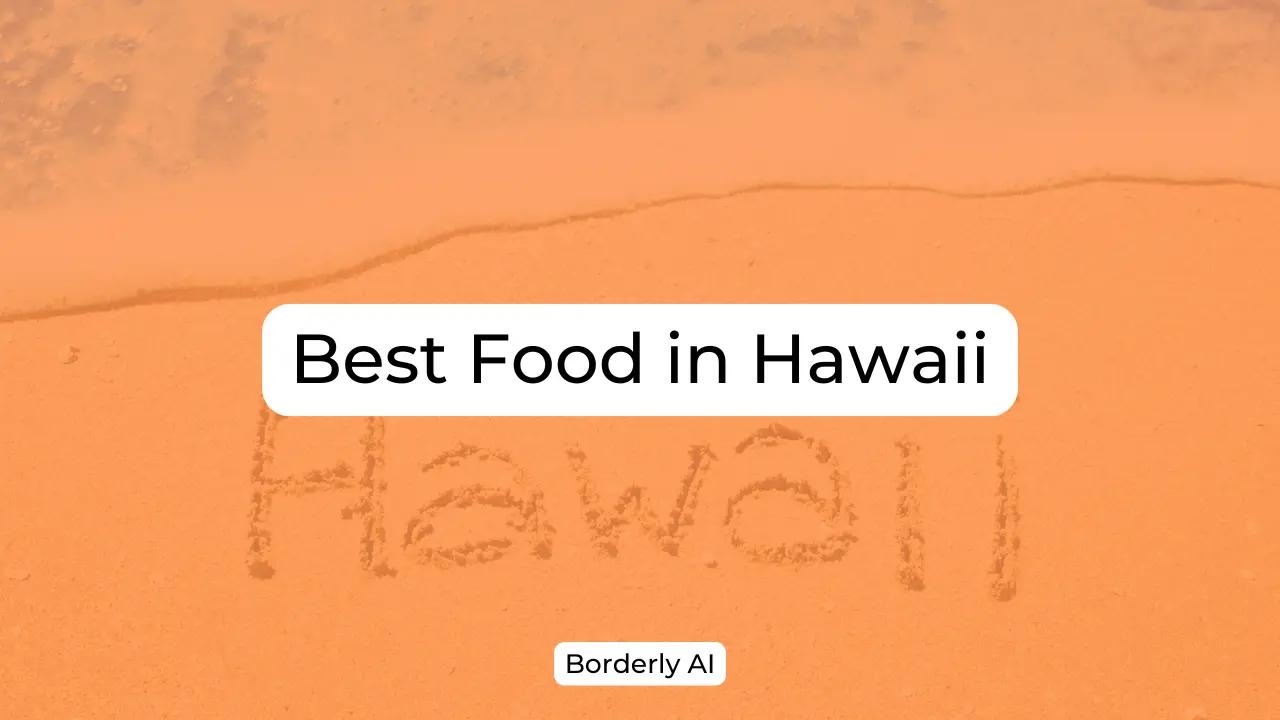 Cover Image for Best Food in Hawaii