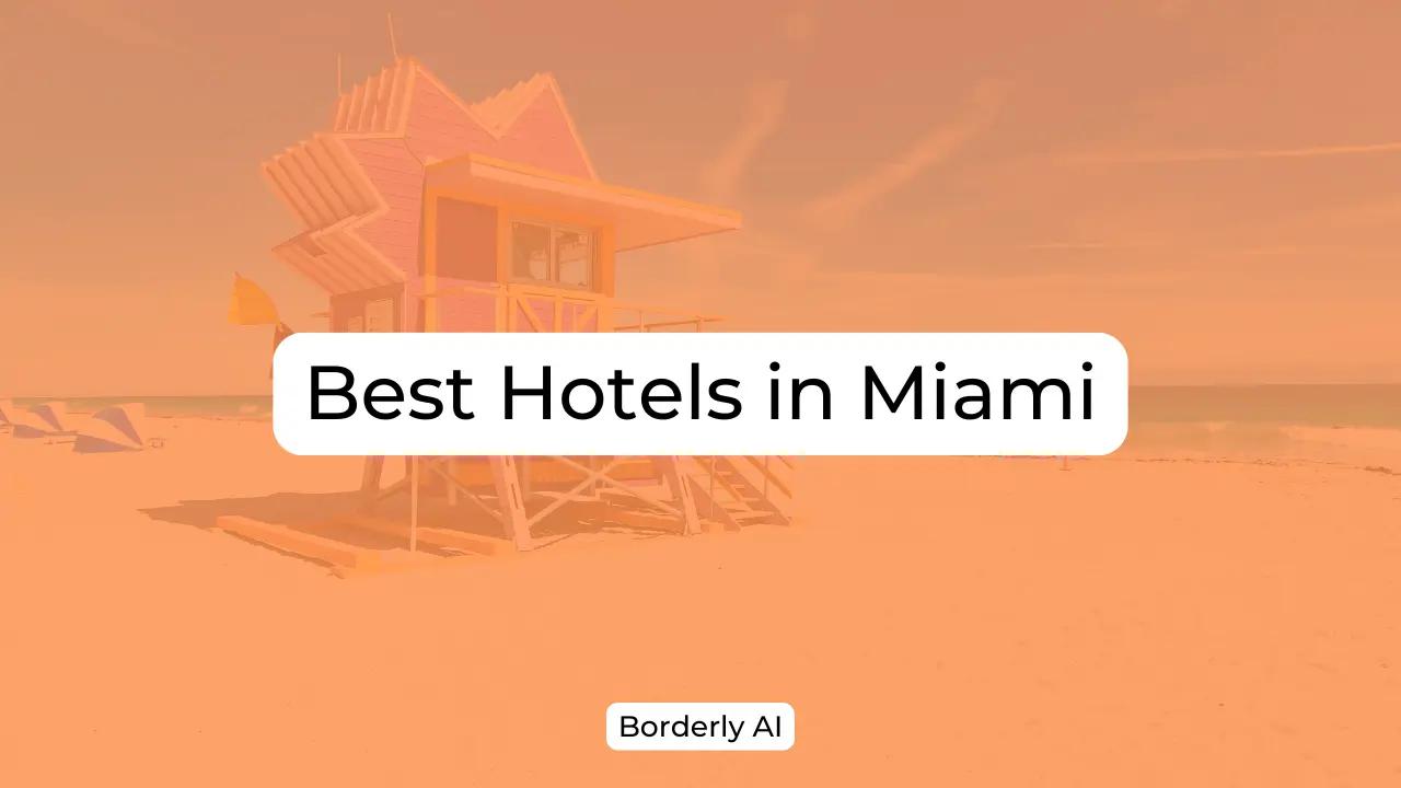 Cover Image for Best Hotels in Miami