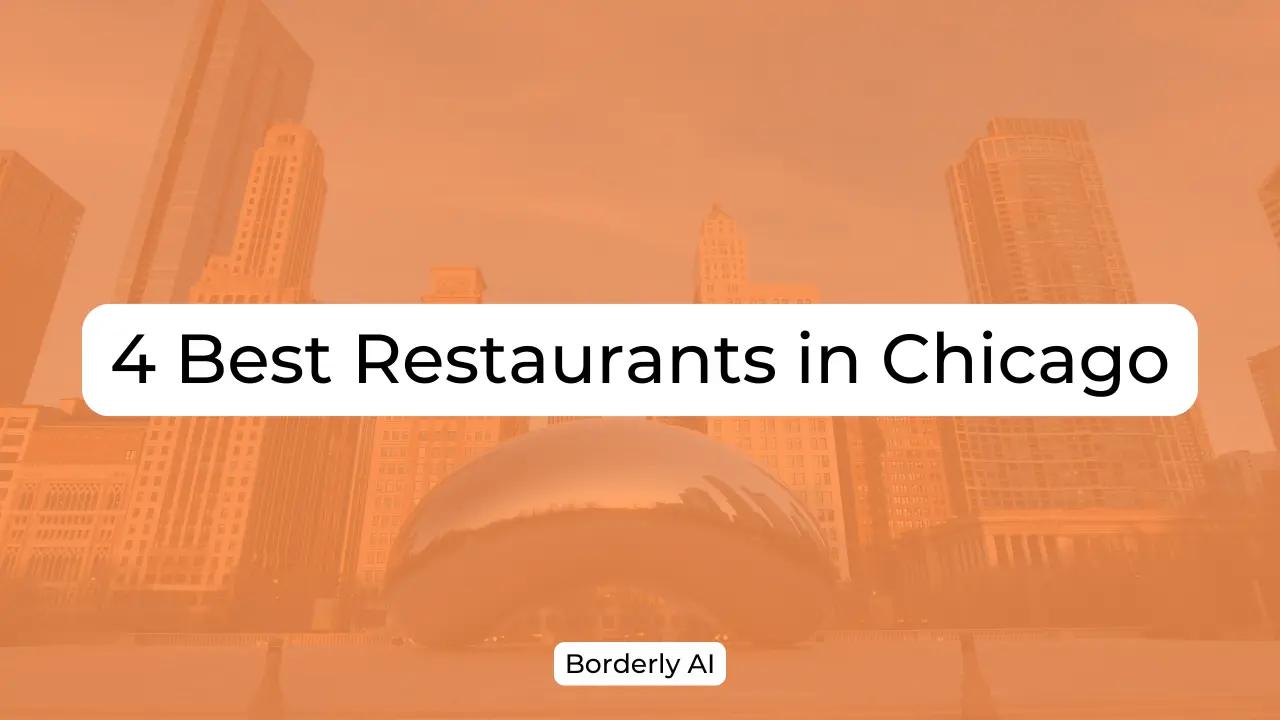 Cover Image for 4 Best Restaurants in Chicago