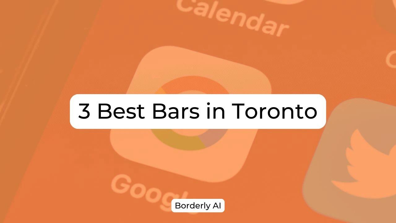 Cover Image for 3 Best Bars in Toronto