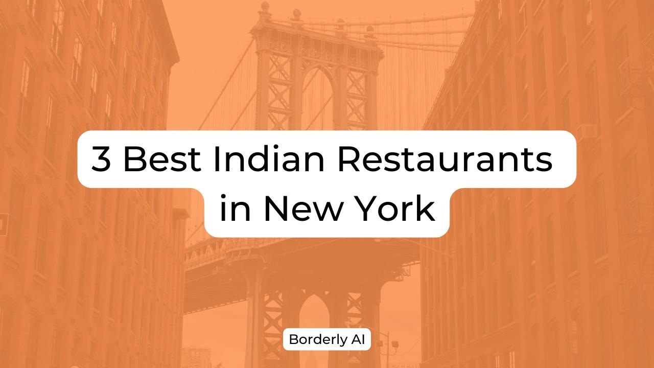 Cover Image for 3 Best Indian Restaurants in New York
