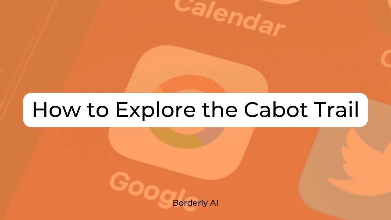 Cover Image for How to Explore the Cabot Trail
