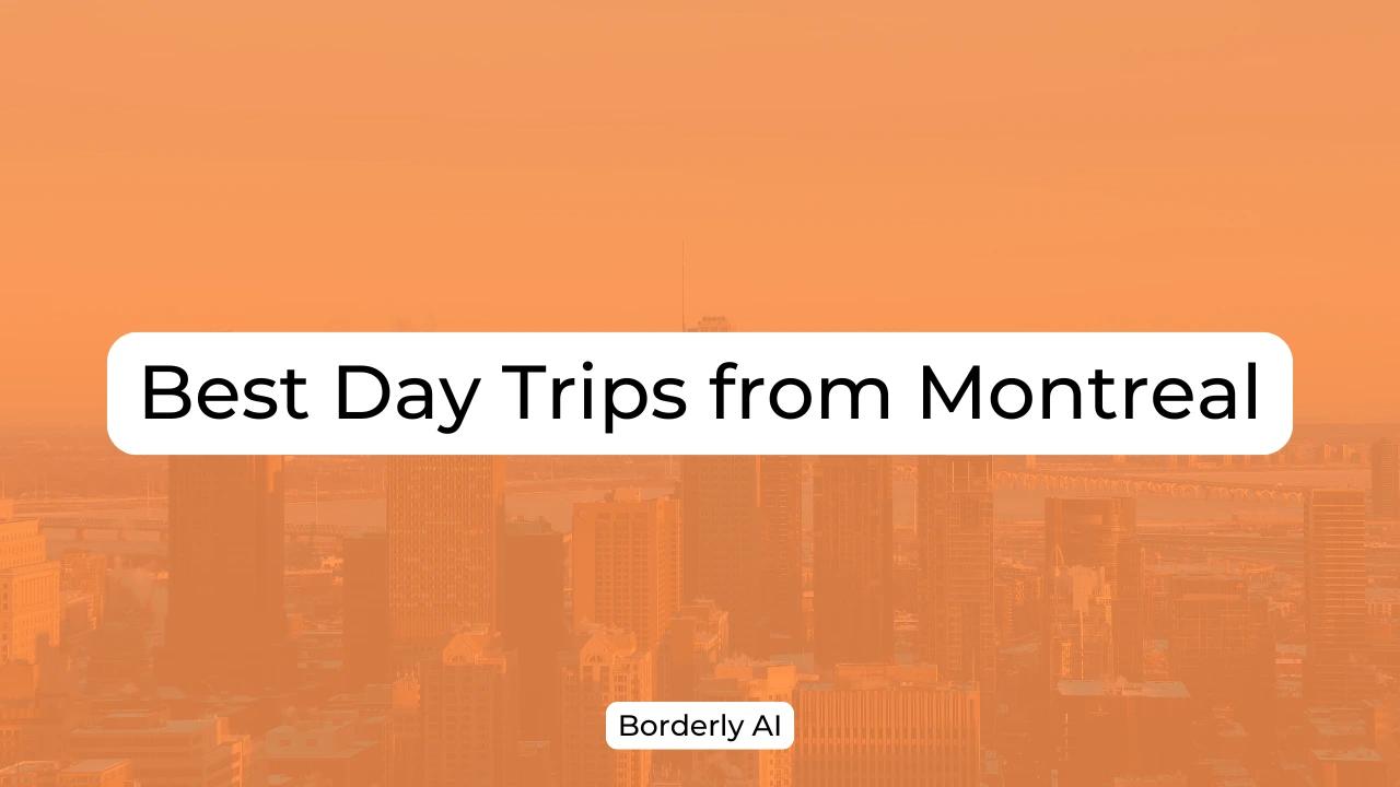 Cover Image for Best Days Trips from Montreal